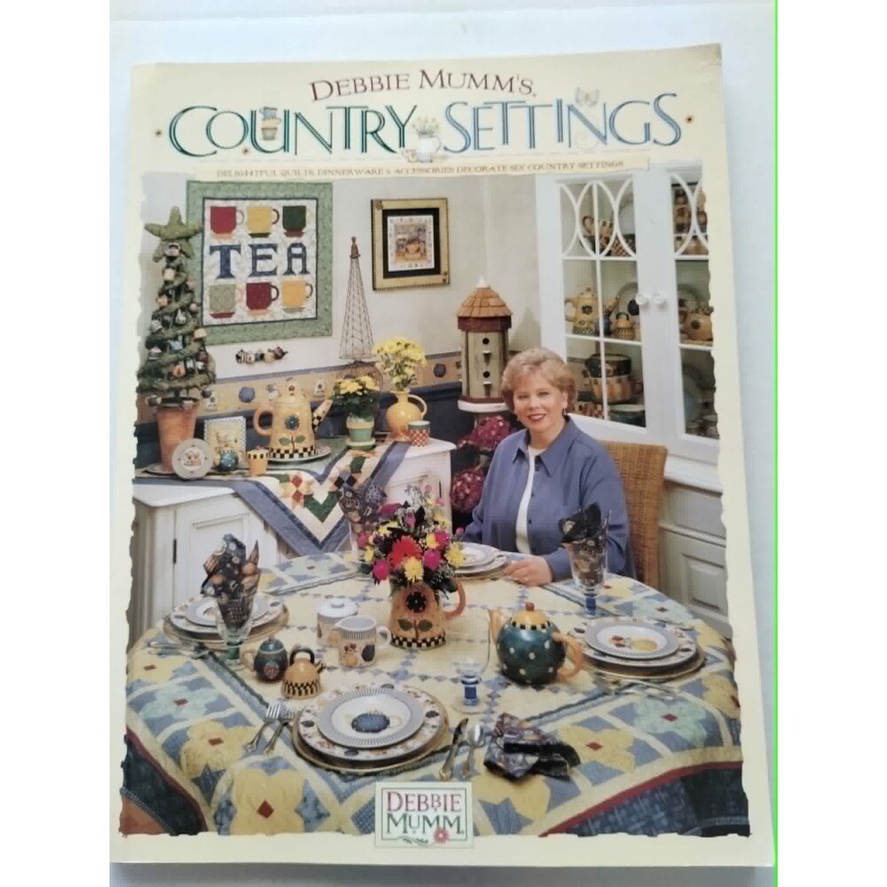 Debbie Mumms Country Settings, Soft Cover Book, Quilts, Dinnerware, Accessories,